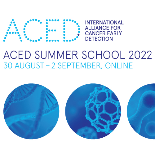 International Alliance for Cancer Early Detection (ACED) Summer School